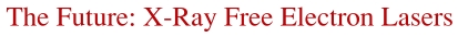 X-Ray Free Electron Lasers