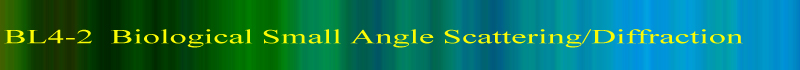 BL4-2 Biological Small Angle Scattering/Diffraction