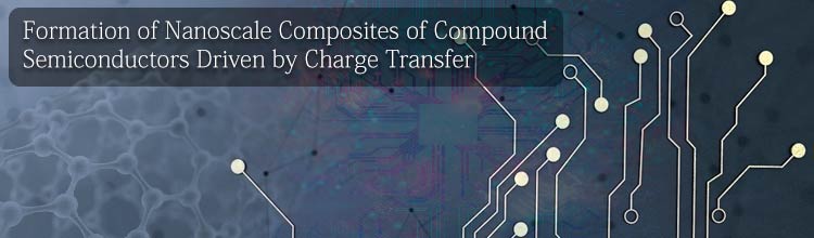 Formation of Nanoscale Composites of Compound Semiconductors Driven by Charge Transfer