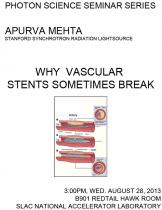 Why Vascular Stents Sometimes Break Why Vascular Stents Sometimes Break