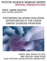 DOE FESAC Chair Mark Koepke Presents Special Seminar, ‘Partnering on Grand-challenge Opportunities at the Fusion Energy Sciences Frontiers’ 