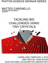 Tackling Big Challenges Using Tiny Crystals Tackling Big Challenges Using Tiny Crystals