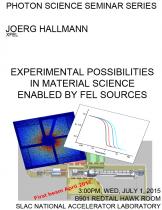 Experimental Possibilities in Material Science enabled by FEL Sources Experimental Possibilities in Material Science enabled by FEL Sources