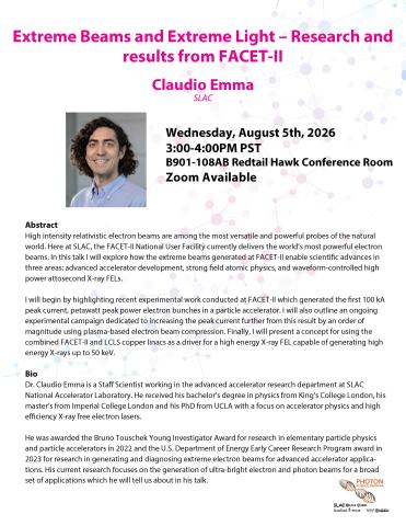 Photon Science Seminar: "Extreme Beams and Extreme Light – Research and results from FACET-II," Claudio Emma, SLAC