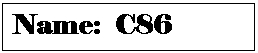 Text Box: Name: C86